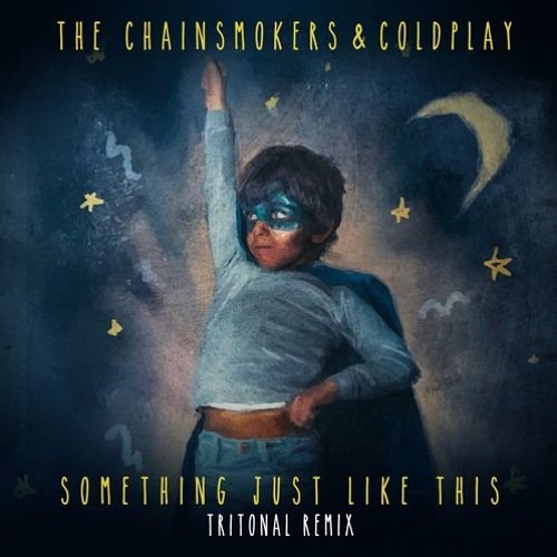 The Chainsmokers & Coldplay - Something Just Like This (Lyrics)