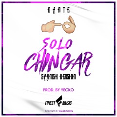 Solo Chingar Prod: Yecko (Spanish Version)