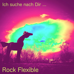 Ich suche nach Dir - Rock Flexible
