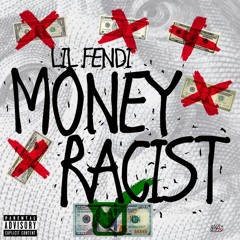 ~ Money Racist