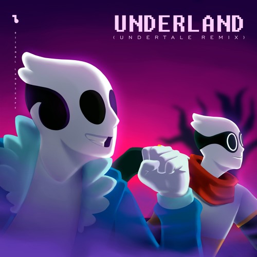 UNDERLAND [Undertale Remix]
