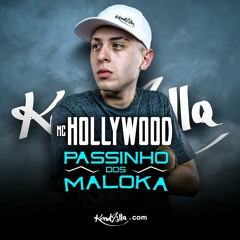 MC Hollywood - Passinho dos Maloka
