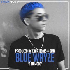 Blue Wayze - A Tu Modo