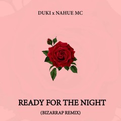 Duki x NahueMC - Ready for the Night (Bizarrap Remix)