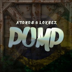 Atomüs & Loknez - Pump (Original Mix)