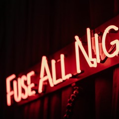 Fuse All Night's
