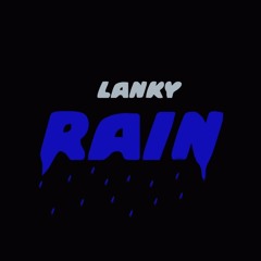 RAIN (LANKY)