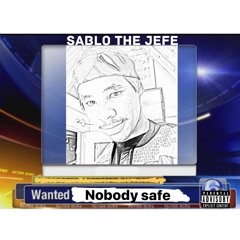 Sablo - NOBODY SAFE (EXTEND)