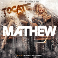 Mathew - Tocate