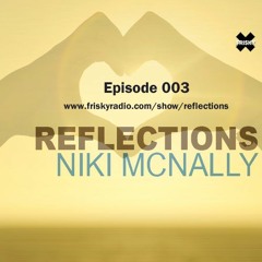 FRISKY | Reflections 003 -  Jan 2017