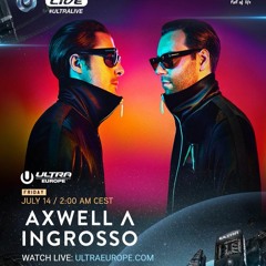 Axwell Λ Ingrosso - Live @ Ultra Europe 2017