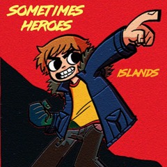 Sometimes Heroes ft. Club Douceur