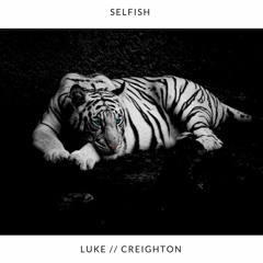 Selfish (Feat. Creighton Kaui)