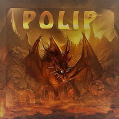 Polip - 1000 év (1000 years)