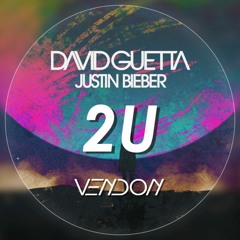 David Guetta ft. Justin Bieber - 2U (Vendon Remix)
