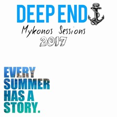 Deep End - Mykonos Sessions 2017