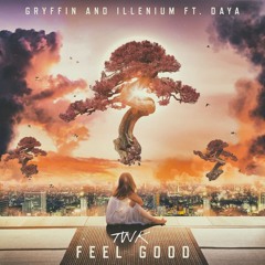 Gryffin & Illenium ft. Daya - Feel Good (TWK Remix)