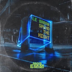 Le Babar - Spend The Night ( Good For You Records )