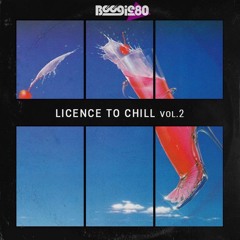 Licence To Chill Vol.2 : A selection of 80's Jazz Funk cuts