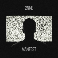 2Nine - Manifest (Forthcoming on Boey Audio)