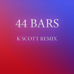 44 Bars Remix