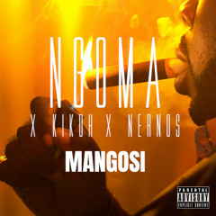 Ngoma - Mangosi (Ft Kikoh x Nernos)