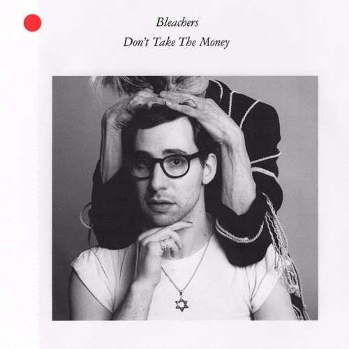Bleachers - Don't Take The Money (Carlo Mariotti RMX)