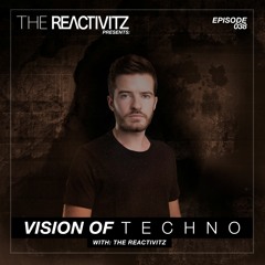 Vision Of Techno 038 with The Reactivitz
