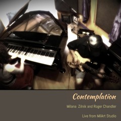 "Contemplation" by Milana, feat. Roger Chandler. Live video from the studio
