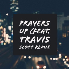 Prayers Up (feat. Travis Scott REMIX
