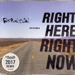 Fatboy Slim - Right Here, Right Now (Callum Knight 2K17 Remix)