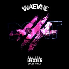 Waevhe - Don't