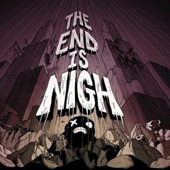 The End is Nigh OST - 1812 Album Mix