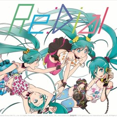 Re:Dial - kzlivetune - Redial feat. Miku