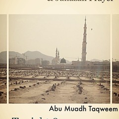 Rulings on Death & Janazah Prayer upon a Muslim | Abu Muadh Taqweem Aslam
