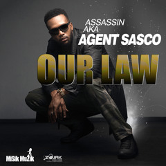 Assassin aka Agent Sasco - Our Law