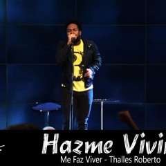 Thalles Roberto-Hazme Vivir (Me Faz Viver)-El Lugar De Su Presencia