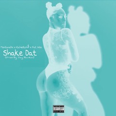 Montana4x x RichieRich$ x Fat Woo - Shake Dat [Prod By Jay Bunkin]