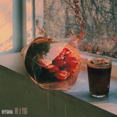 Nygma - Me x You [Prod. NSoul x Loco Los]