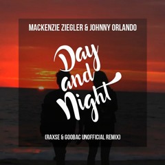 Jhnn Orlndo & Mcknzie Zieglr - Day & Night (RAXSE ✘ GOOBAC Remix)