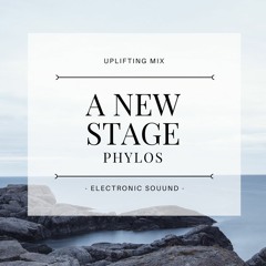Phylos - A New Stage (Uplifting Mix)