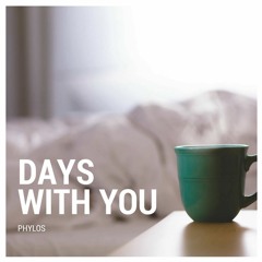 Phylos - Days With You (Extended Emotional Mix)
