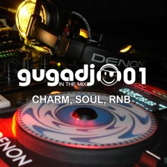 Guga DJ In The Mix 01 (Charme, Soul, R&B, Hip Hop)