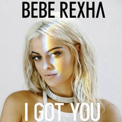 Bebe Rexha - I Got You (BKAYE Remix)