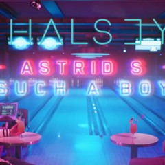 Astrid S - Such A Boy Mashup