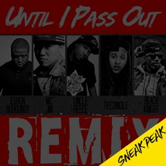 Until I Pass Out (ReMix)(snippet)