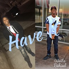 Have It ft Lil Shonne