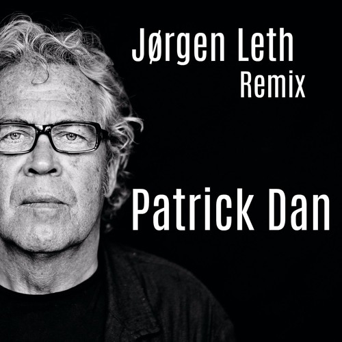 patrick dan jørgen leth remix