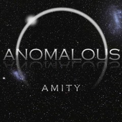 Anomalous - Amity