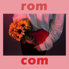 rom com (prod.4FIVE)